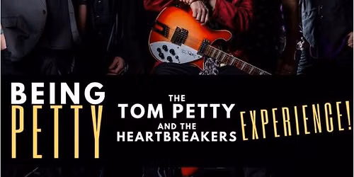 Being Petty: Tom Petty & the Heartbreakers Experience