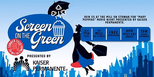 Summer Movie Series at The Mill on Etowah | Mary Poppins