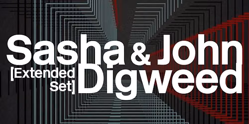 Sasha & John Digweed [Extended Set]