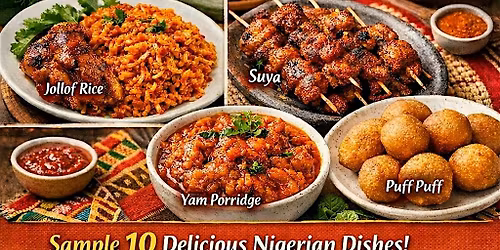 Taste of Nigeria \u2013 Food Tasting Experience (Session 1 2pm - 5pm)
