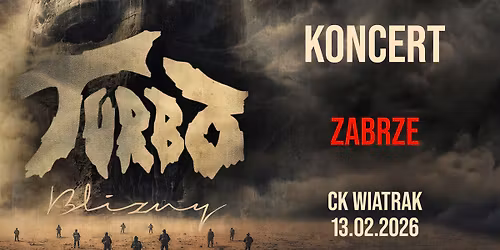 Trasa koncertowa \u201eBLIZNY\u201d 2025\/26 - Koncert TURBO w Zabrzu
