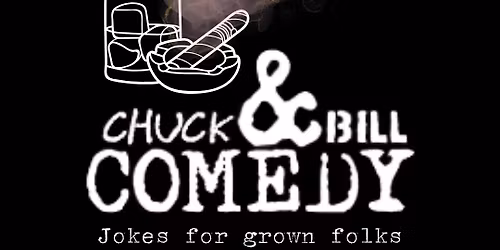 Chuck and Bill Comedy