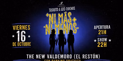 NI MAS NI MENOS - Tributo a Los Chichos en The New Valdemoro