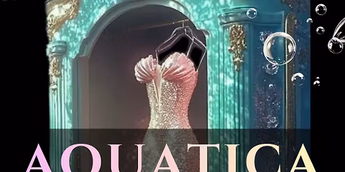 Aquatica: An Underwater Themed Fashion Show