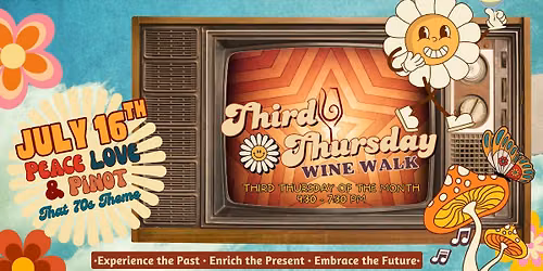 Third Thursday Wine Walk Peace LOVE & Pinot - that 70s Theme