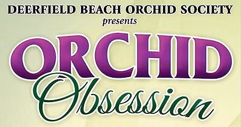 Deerfield beach orchids society show and sale