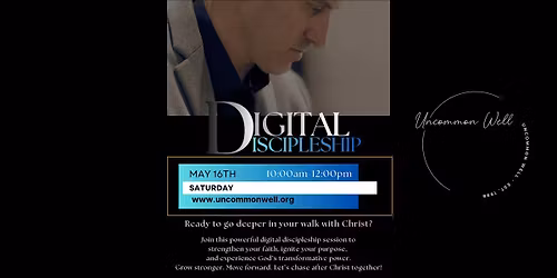 Digital Discipleship Session - May 16, 2026