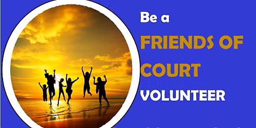 Friends of Court Volunteer Training