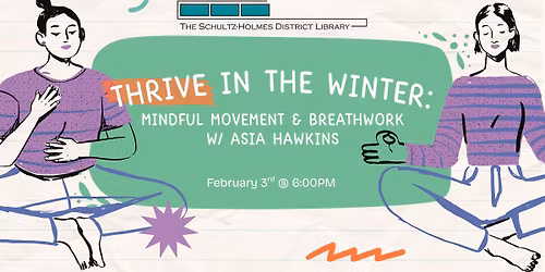 Thrive in the Winter: Mindful Movement & Breathwork w\/ Asia Hawkins