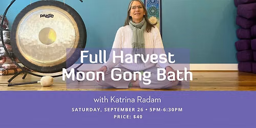 Full Harvest Moon Gong Bath