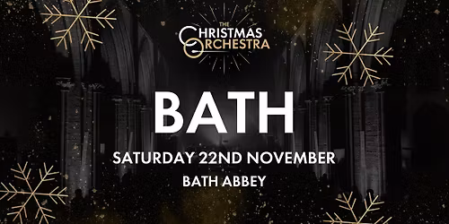 \ud83c\udfb6\ud83c\udf84The Christmas Orchestra - BATH \ud83c\udf84\ud83c\udfb6