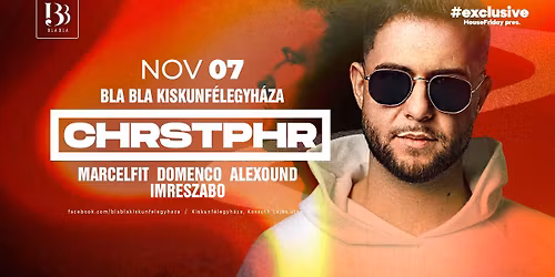 BLA BLA X CHRSTPHR \/\/ MARCELFIT, DOMENCO, ALEXOUND, IMRESZABO \/\/