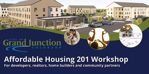 Affordable Housing 201: Finance, Housing Solutions & Strategies