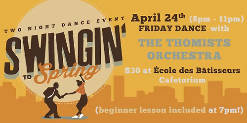 10th Annual Swingin' to Spring! Dancing with The Thomists Orchestra + intro lesson (Day 1\/3)
