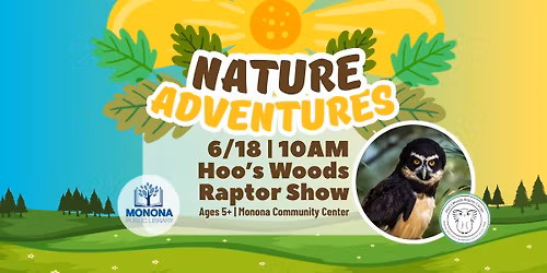 Nature Adventures: Hoo's Woods Raptor Show at Monona Community Center