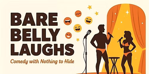 Bare Belly Laughs: Comedy With Nothing to Hide
