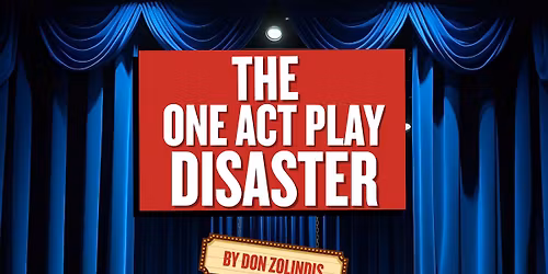 The One-Act Play Disaster