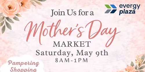 Mothers Day Market at Evergy Plaza