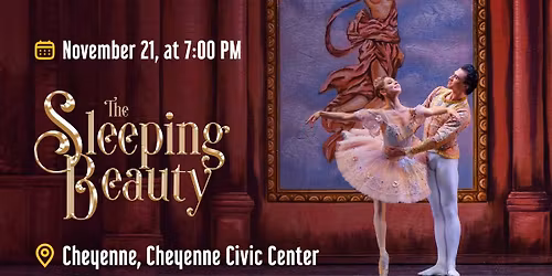 Parking The Sleeping Beauty by International Ballet Stars - Cheyenne