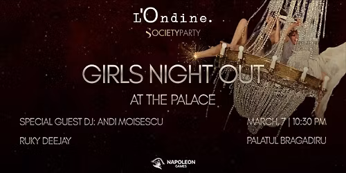 GIRLS NIGHT OUT at the Palace