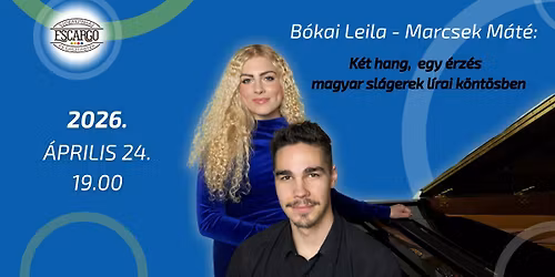 B\u00f3kai Leila - Marcsek M\u00e1t\u00e9: K\u00e9t hang, egy \u00e9rz\u00e9s - magyar sl\u00e1gerek l\u00edrai k\u00f6nt\u00f6sben \/\/ ESCARGO 