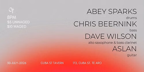 CST PRESENTS: abey sparks, Chris Beernink, Dave Wilson, Aslan 