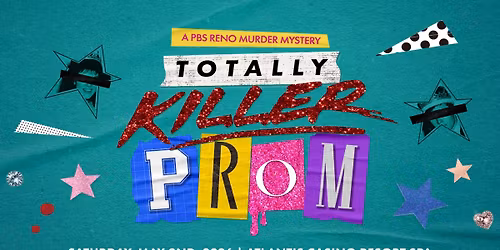 Totally Killer Prom | PBS Reno Murder Mystery
