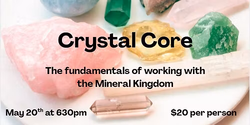 Crystal Core: Fundamentals of the Mineral Kingdom