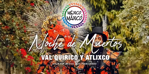 NOCHE DE MUERTOS - VALQUIRICO Y ATLIXCO