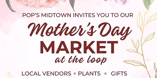Mother\u2019s Day Market at the Loop