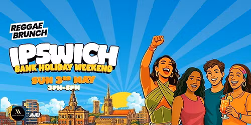 The Reggae Brunch - IPSWICH - Sun 3rd May