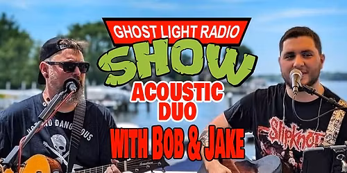 GLRS Acoustic Duo (Bob & Jake) at the Nauti Goose!