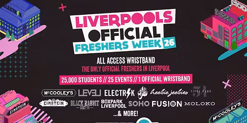 Liverpool's OFFICIAL All Access Freshers Wristband 2026 \ud83c\udf9f\ufe0f YOUR OFFICIAL WEEK 1 &amp; WEEK 2 WRISTBAND \ud83c\udf89\ud83e\udea9 INCLUDES LIVERPOOL\u2019S BEST CLUBS \/ HUGE FRESHERS SPECIALS \/ BIGGEST WEEKLY STUDENT BRANDS &amp; MUCH MORE! \u26a1\ufe0f