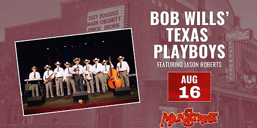 Bob Wills\u2019 Texas Playboys Featuring Jason Roberts (Matinee) | LIVE at Main Street Crossing