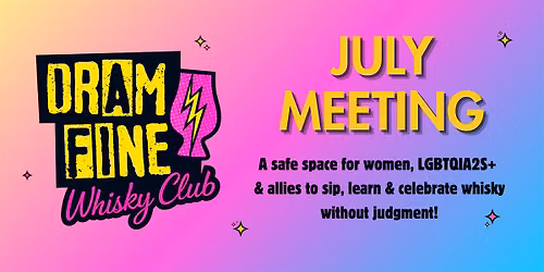 Dram Fine Whisky Club July Meeting