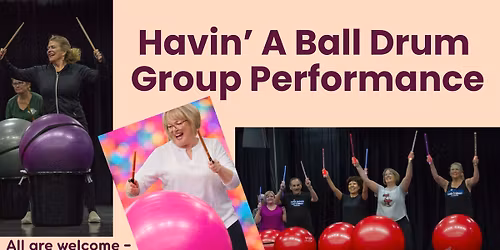Havin\u2019 a Ball Drumming Group Performance