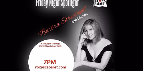 Roxy's Cabaret Presents: Barbara Streisand and Friends