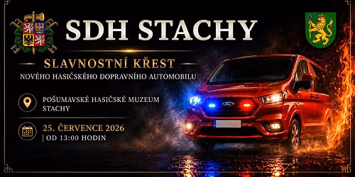 Slavnostn\u00ed k\u0159est nov\u00e9ho hasi\u010dsk\u00e9ho dopravn\u00edho automobilu SDH Stachy