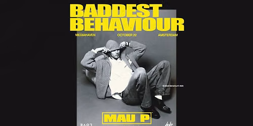 Mau P presents Baddest Behaviour x Loveland | ADE 2026