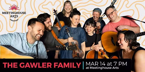 The Gawler Family at Meetinghouse Arts