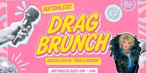 BOTTOMLESS DRAG BRUNCH \ud83d\udc8b- TINA D PARTON