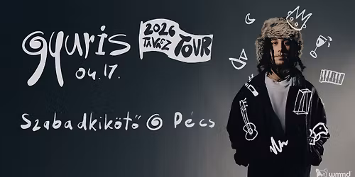 gyuris | P\u00e9cs, Szabadkik\u00f6t\u0151