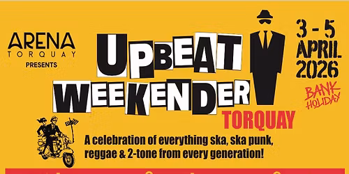UPBEAT WEEKENDER - Arena Torquay