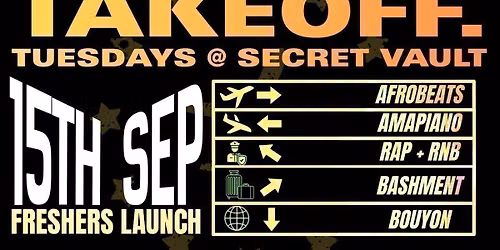 TAKEOFF: TUESDAYS @ SECRET VAULT - LAUNCH PARTY 1