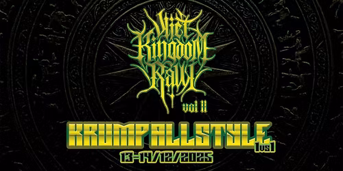 Vi\u1ec7t Kingdom Raw vol.2 KRUMP 1vs1 - ALL STYLE 1vs1, Workshop & Session with General Beast (Thailand)