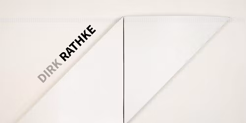 VERNISSAGE \u00b7 DIRK RATHKE \u00b7 NEUE ARBEITEN