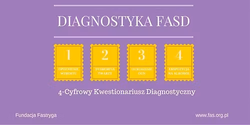 Pozna\u0144, szkolenie stacjonarne: 4-cyfrowy Kwestionariusz Diagnostyczny FASD