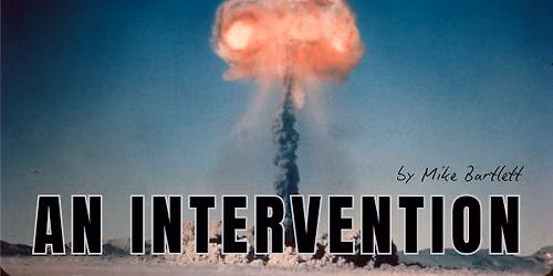 An Intervention - by Mike Bartlett