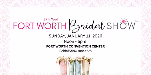 Fort Worth Bridal Show\u2122