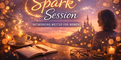 Build Connections at Spark Session Networking Meetup for Women